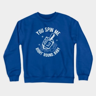 You Spin Me Right Round Crewneck Sweatshirt